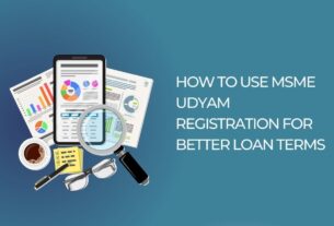 How to Use MSME Udyam Registration for Better Loan Terms